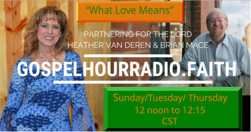 “What Love Means” Sunday/Tuesday/ Thursday  12 noon to 12:15  CST